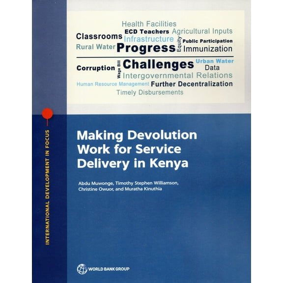 International Development in Focus Making Devolution Work for Service Delivery in Kenya, (Paperback)