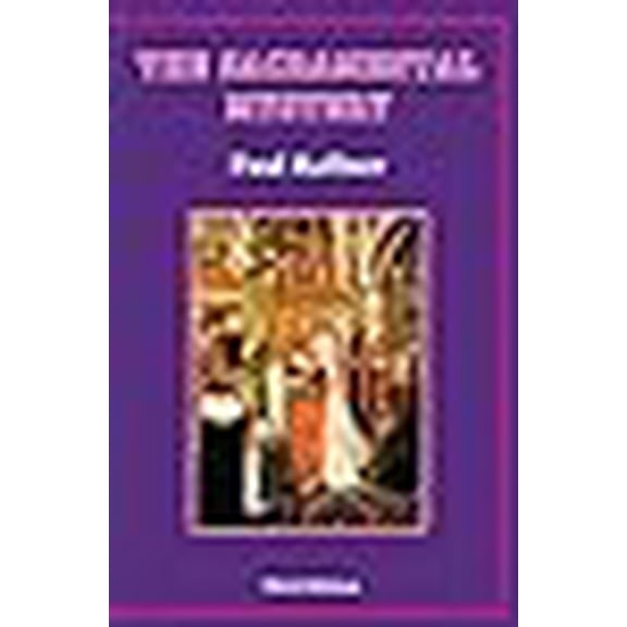 The Sacramental Mystery -- Paul Haffner
