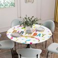 thumbnail image 5 of Happy Birthday Round Tablecloth for 55-60 Inch Tables, Fitted Table Cover with Elastic Edge, Colorful Words Waterproof Outdoor Table Cloth Protector for Patio Garden Dinner Picnic, 5 of 9