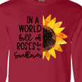 thumbnail image 4 of Inktastic Summer In a World Full of Roses Be a Sunflower Long Sleeve T-Shirt, 4 of 5