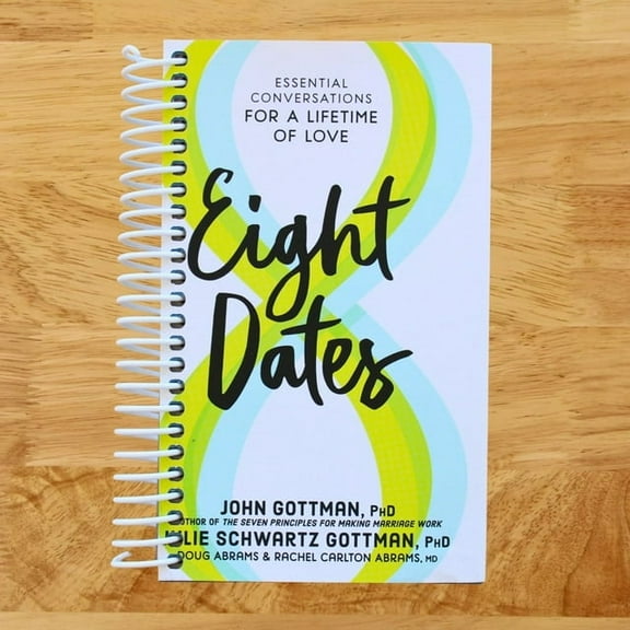 Eight Dates: Essential Conversations for a Lifetime of Love (Spiral Bound)