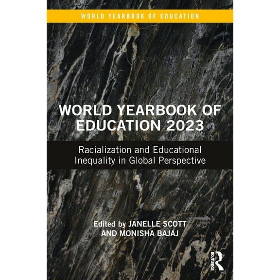 World Yearbook of Education World Yearbook of Education 2023: Racialization and Educational Inequality in Global Perspective, (Paperback)