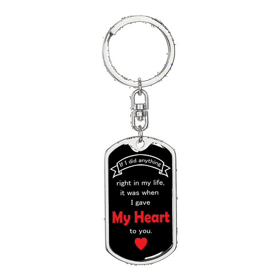 I Give My Heart To You Stainless Steel or 18k Gold Premium Swivel Dog Tag Keychain
