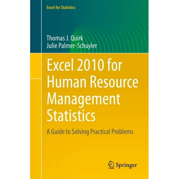 Excel for Statistics Excel 2010 for Human Resource Management Statistics: A Guide to Solving Practical Problems, (Paperback)
