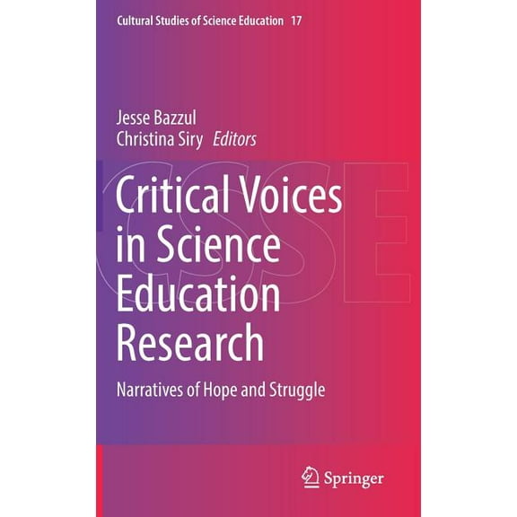 Cultural Studies of Science Education Critical Voices in Science Education Research: Narratives of Hope and Struggle, Book 17, (Hardcover)