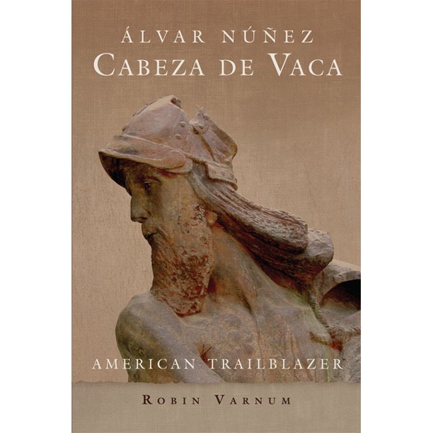 alvar nunez cabeza de vaca biography