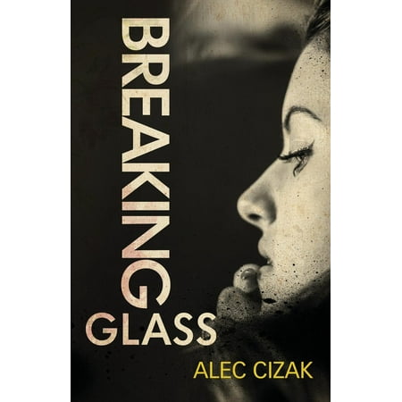 Breaking Glass - Breaking Glass (Paperback)