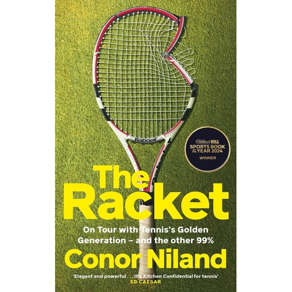 Pre-Owned The Racket: On Tour with Tennis’s Golden Generation – and the other 99% (Hardcover) 1844886409 9781844886401