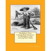 Huckleberry Finn Coloring Book: Adventures of Huckleberry Finn Coloring Book Adults