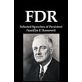 thumbnail image 1 of Pre-Owned FDR: Selected Speeches of President Franklin D Roosevelt (Paperback) 1934941972 9781934941973, 1 of 1