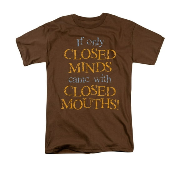If Only Closed Minds Came With Closed Mouths Funny Saying Adult T-Shirt
