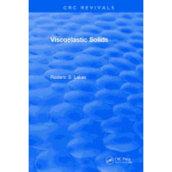 Pre-Owned CRC Mechanical Engineering: Viscoelastic Solids (Hardcover)