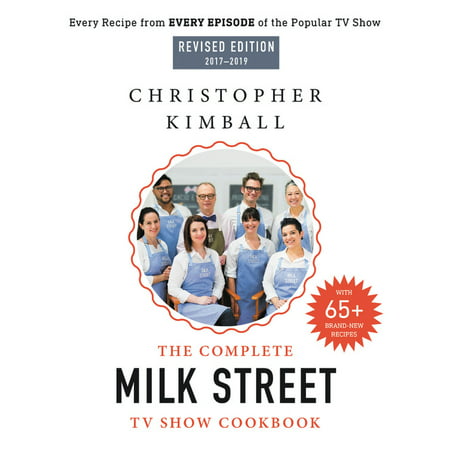 The Complete Milk Street TV Show Cookbook (2017-2019) (Revised)