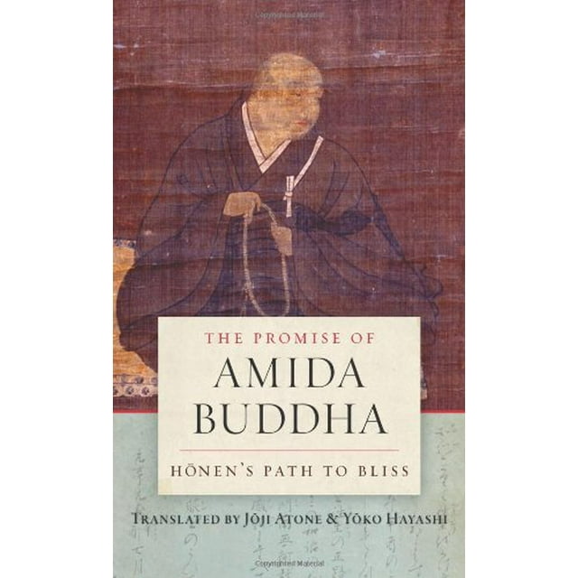 La Promesse de l'Amida Bouddha: le Chemin de la Félicité de Honen