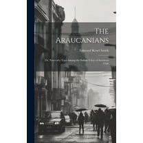 The Araucanians (Hardcover)