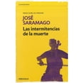 thumbnail image 1 of LAS INTERMITENCIAS DE LA MUERTE DEBOLSILLO  JOSE SARAMAGO, 1 of 2
