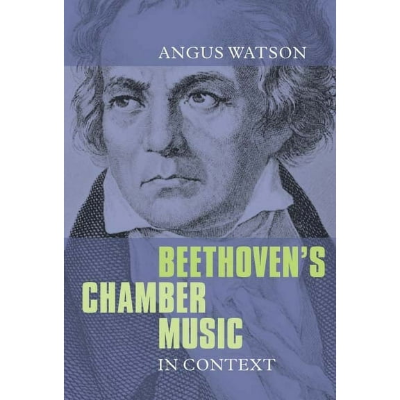 Beethoven's Chamber Music in Context, (Paperback)