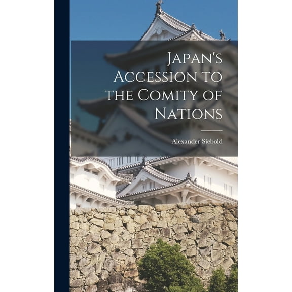 Japan's Accession to the Comity of Nations (Hardcover)