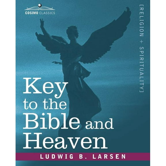 Key to the Bible and Heaven (Paperback)