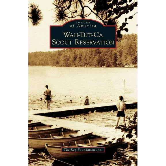 Wah-Tut-Ca Scout Reservation (Hardcover)