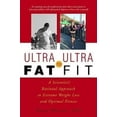 thumbnail image 1 of Ultra-Fat to Ultra-Fit: A Scientist's Rational Approach to Extreme Weight Loss and Optimal Fitness, 1 of 3