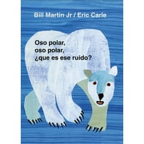 Oso Polar, Oso Polar, Que Es Ese Ruido? = Polar Bear, Polar Bear, What Do You Hear? (Spanish Language) (Board Book)