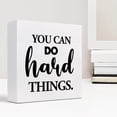 thumbnail image 6 of Zomyto 5x5 In You Can Do Hard Things Wooden Box Sign Desk Decor Inspirational Wooden Box Plaque Sign Desk Decor, 6 of 6
