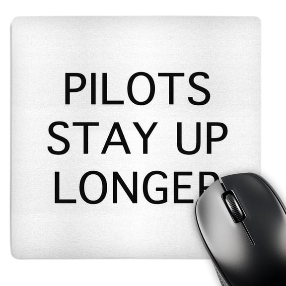 3dRose, PILOTS STAY UP LONGER, MousePad