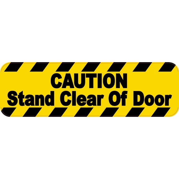 10in x 3in Caution Stand Clear Of Door Sticker