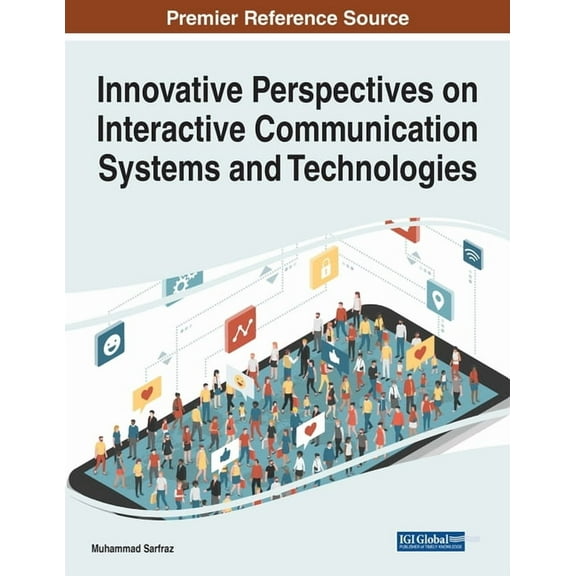 Innovative Perspectives on Interactive Communication Systems and Technologies, (Paperback)