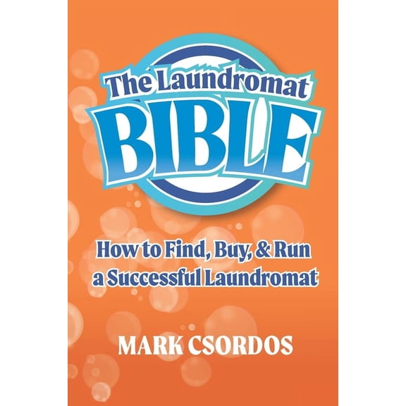 The Laundromat Bible (Paperback)