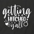 thumbnail image 2 of Getting Hitched Y'all T-Shirt | Happily Married Black Tee Gift, 2 of 5