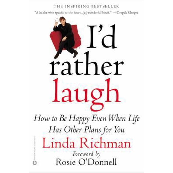 Pre-Owned I'd Rather Laugh: How to Be Happy Even When Life Has Other Plans for You (Paperback) 0446678074 9780446678070
