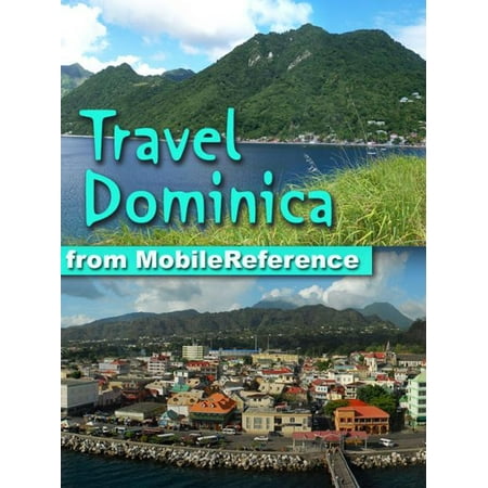 Travel Dominica: an illustrated travel guide to the Island of Dominica, Caribbean (Mobi Travel) -