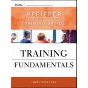 Training Fundamentals: Pfeiffer Essential Guides to Training Basics [Paperback - Used]