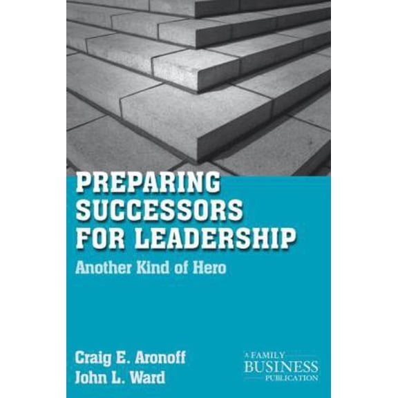 Pre-Owned Preparing Successors for Leadership: Another Kind of Hero (Paperback) 0230110991 9780230110991