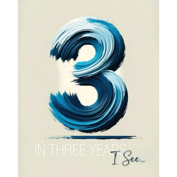 In 3 Years I See..., (Paperback)