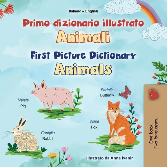 Italian English Bilingual Collection First Picture Dictionary - Animals (Italian English Bilingual Children's Book), (Paperback)