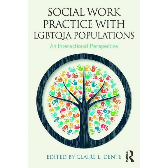 Social Work Practice with LGBTQIA Populations: An Interactional Perspective, (Paperback)