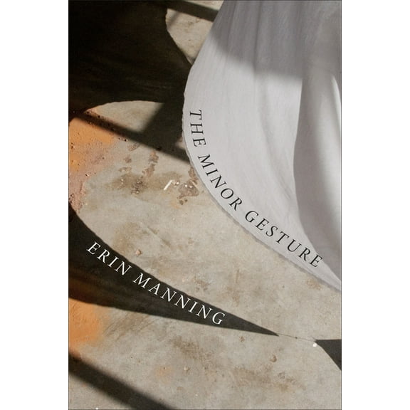 Thought in the ACT The Minor Gesture, (Paperback)