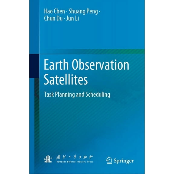 Earth Observation Satellites: Task Planning and Scheduling, (Hardcover)