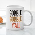 thumbnail image 3 of CafePress - Gobble Gobble Y'all - 11 oz Ceramic Mug - Novelty Coffee Tea Cup, 3 of 4