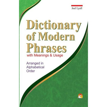 Dictionary of Modern Phrases with Meanings & Usage - (Phrases Meaning The Best)