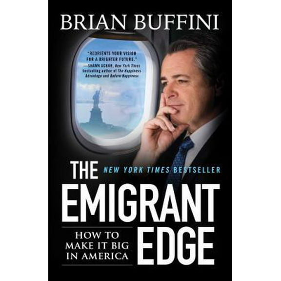 Pre-Owned The Emigrant Edge: How to Make It Big in America (Hardcover) 1501169270 9781501169274