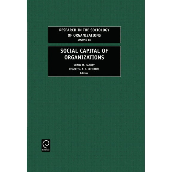 Research in the Sociology of Organizatio Social Capital of Organizations, Book 18, (Hardcover)