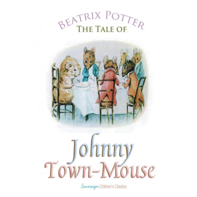 The Tale of Johnny Town-Mouse (Peter Rabbit Tales)