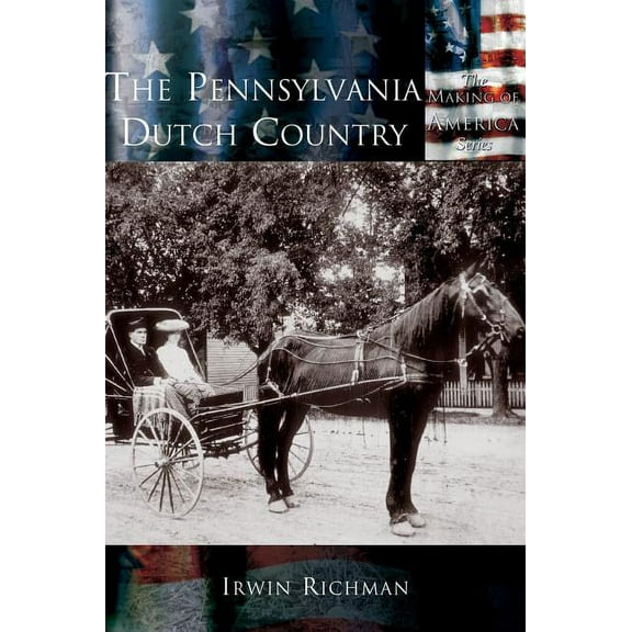The Pennsylvania Dutch Country (Hardcover)