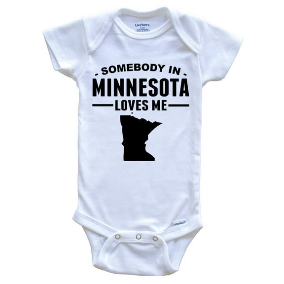 Somebody In Minnesota Loves Me Baby Bodysuit - Minnesota Baby Bodysuit