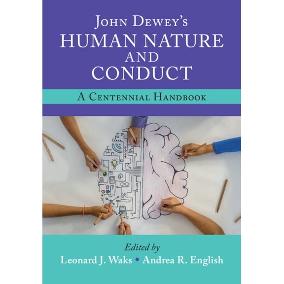 John Dewey's Human Nature and Conduct: A Centennial Handbook, (Paperback)