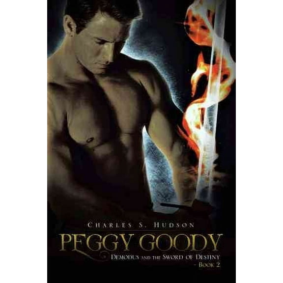 Peggy Goody: Demodus and the Sword of Destiny - Book 2 (Paperback)